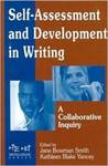 Student Self-Assessment and Development in Writing by Jane Bowman Smith and Kathleen Blake Yancey