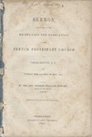 A sermon delivered at the re-opening and dedication of the French Protestant Church, Charleston, S.C., May 11th, 1845 by Charles Wallace Howard